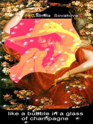 cover image of Like a Bubble in a Glass of Champagne